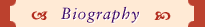 Biography